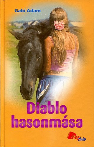Könyv: Diablo hasonmása (Diablo 7.) (Gabi Adam)