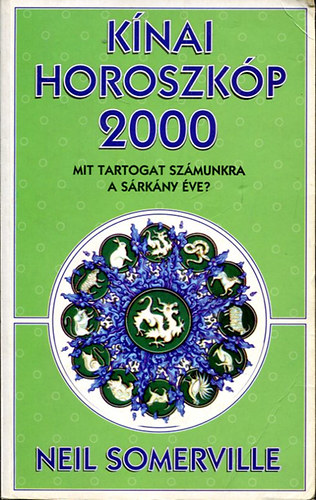 Könyv: Kínai horoszkóp 2000 (Neil Sommerville)