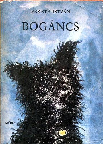Könyv: Bogáncs (Fekete István)