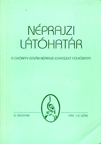 Könyv: Néprajzi látóhatár 1994. 1-2. szám (Viga Gyula szerk.)