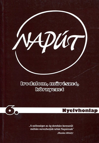 Könyv: Napút- Irodalom, művészet, környezet 2003/6. (Nyelvhonlap) (Szondi György (szerk.))