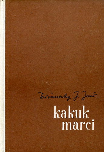 Könyv: Kakuk Marci I-II. (Tersánszky Józsi Jenő)