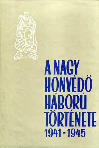 Könyv: A nagy honvédő háború története 1941-1945 V. kötet (Poszpelov)