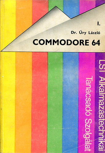 Könyv: Commodore 64 I. (Dr. Úry László)