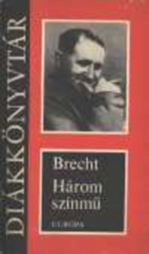 Könyv: Három színmű (Bertold Brecht)
