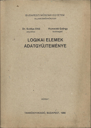 Könyv: Logikai elemek adatgyűjteménye (Szittya-Hunwald)
