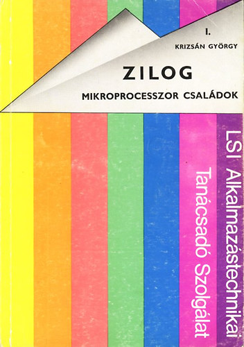Könyv: Zilog; Mikroprocesszor családok I. (Krizsán György)