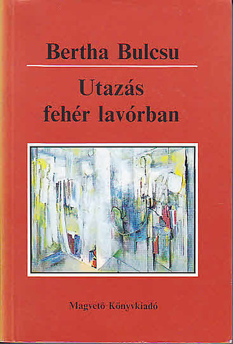 Könyv: Utazás fehér lavórban (Bertha Bulcsu)