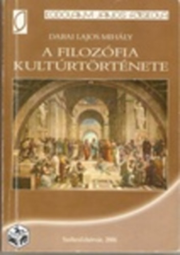 Könyv: A filozófia kultúrtörténete (Darai Lajos Mihály)