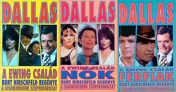 Könyv: Dallas I-III. / A Ewing Család - Nők - Férfiak/ (Burt Hirschfeld)