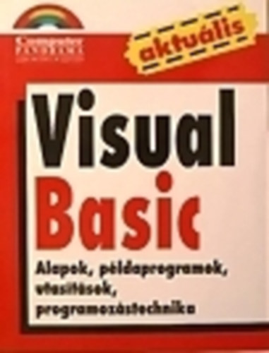 Könyv: Visual Basic Alapok, példaprogramok, utasítások programozástechnika (Parragh; Szalóki)