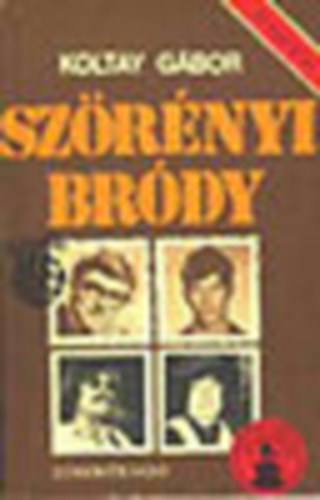Könyv:  Szörényi Bródy az első 15 év (Koltay Gábor)