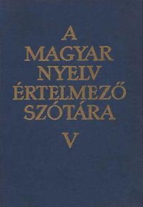 Könyv: A magyar nyelv értelmező szótára V. (Mo-S) (Akadémiai Kiadó)