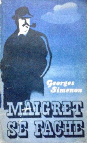 Könyv: Maigret se fache (Georges Simenon)