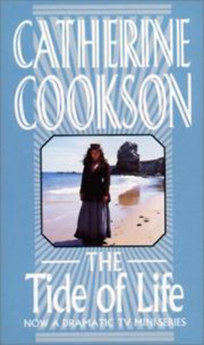 Könyv: The Tide of Life (Catherine Cookson)