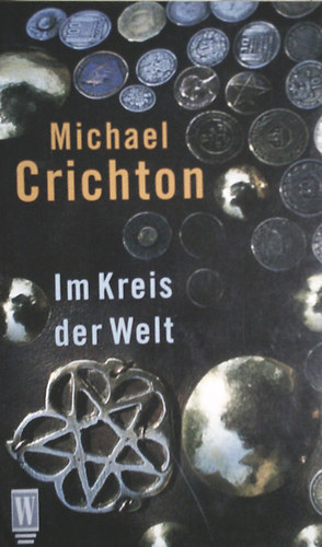 Könyv: Im Kreis der Welt (Michael Crichton)