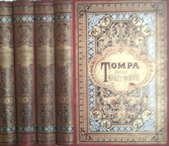 Könyv: Tompa Mihály összes költeményei I-IV. (Tompa Mihály)