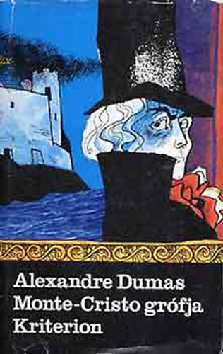 Könyv: Monte-Cristo Grófja I-III (Alexandre Dumas)