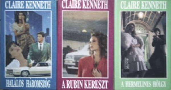 Könyv: A rubin kereszt + Halálos háromszög + A hermelines hölgy (Claire Kenneth)