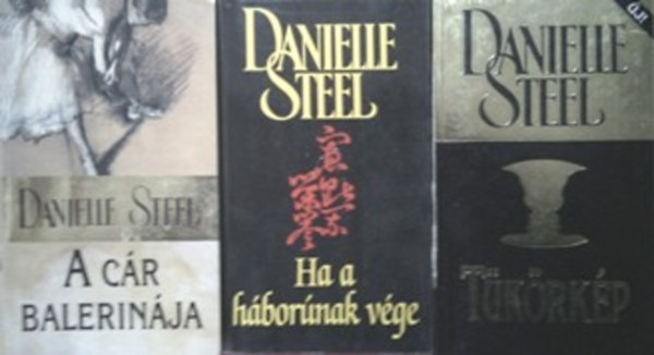 Könyv: Tükörkép + Ha a háborúnak vége + A cár balerinája (Danielle Steel)