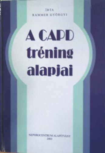 Könyv: A CAPD tréning alapjai (Rammer Györgyi)