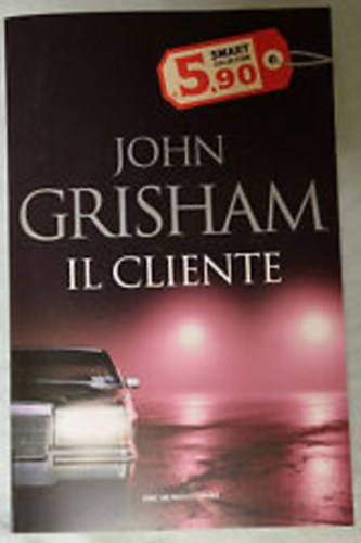 Könyv: Il cliente (John Grisham)