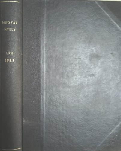 Könyv: Magyar nyelv 1967 - LXIII. kötet ( teljes évf) (Pais-Benkő (szerk.))