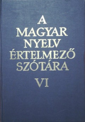Könyv: A magyar nyelv értelmező szótára IV. (Ki-Mi) (Akadémiai Kiadó)