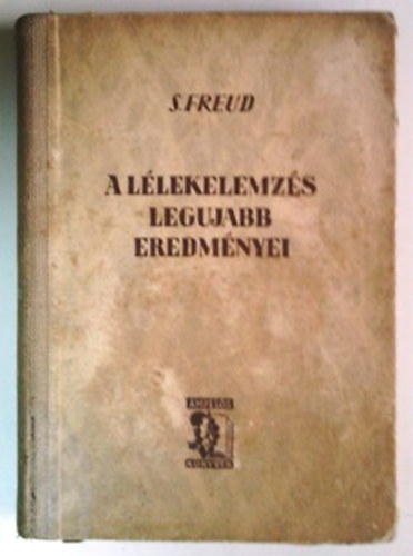 Könyv: A lélekelemzés legújabb eredményei (Sigmund Freud)