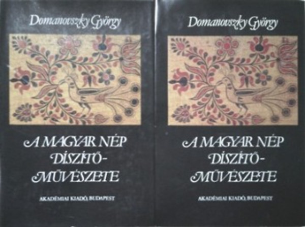 Könyv: A magyar nép díszítőművészete I-II (Domanovszky György)
