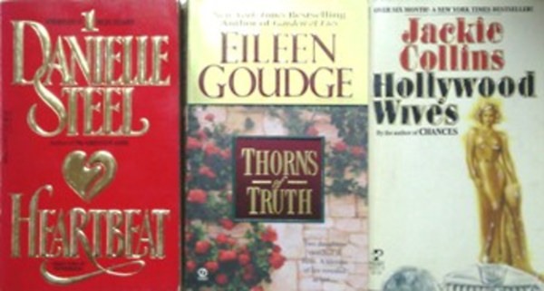 Könyv: Hollywood Wives + Thorns of Truth + Heartbeat (Jackie Collins, Eileen Goudge, Danielle Steel)