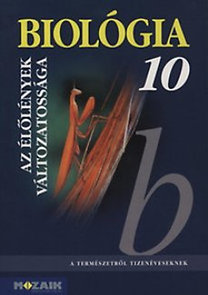 Könyv: Biológia 10. - Az élőlények változatossága (Gál Béla)