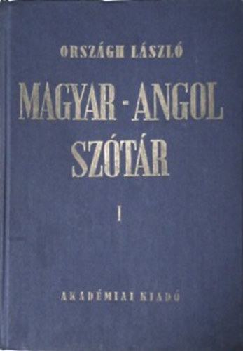 Könyv: Magyar-Angol nagyszótár I. (Országh László)