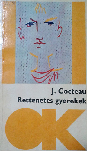 Könyv: Rettenetes gyerekek - Rettenetes szülők (Jean Cocteau)