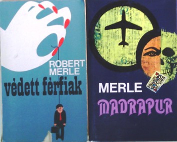 Könyv: Védett férfiak + Madrapur (Robert Merle)