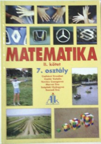 Könyv: Matematika 7. osztály II. kötet Matematikakönyv a 2001-2002. tanévre (Csahóczi-Csatár-Kovács-Morvai-Széplaki-Szeredi)