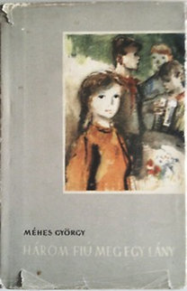 Könyv: Három fiú meg egy lány (Méhes György)