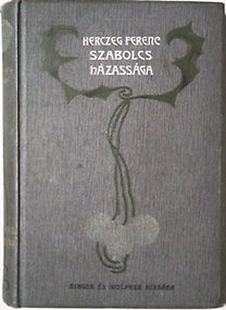 Könyv: Szabolcs házassága (Herczeg Ferenc munkái) (Herczeg Ferenc)