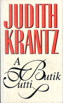 Könyv: A Tutti butik (Judith Krantz)