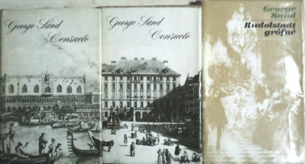 Könyv: Consuelo I-II. + Rudolstadt grófné (George Sand)