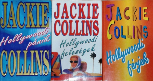 Könyv: Hollywoodi pánik + Holywoodi férjek + Hollywoodi feleségek (Jackie Collins)