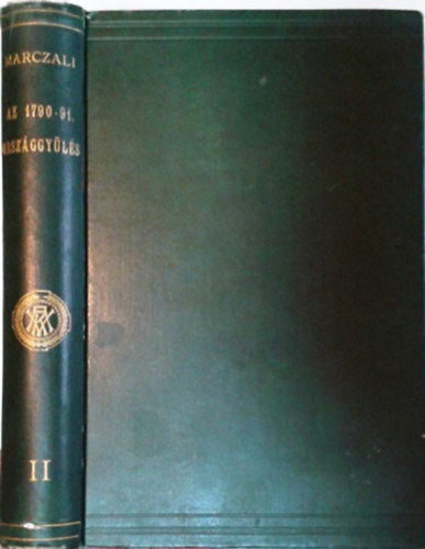 Könyv: Az 1790-91. országgyűlés II. (Marczali Henrik)