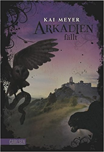 Könyv: Arkadien-Reihe 3: Arkadien fällt (Kai Meyer)