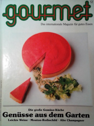 Könyv: Gourmet. Das internationale Magazin für gutes Essen. Nr. 52 - Genüsse aus dem Garten (Johann Willsberger)