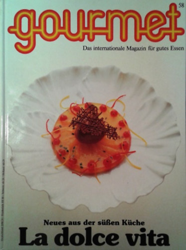 Könyv: Gourmet. Das internationale Magazin für gutes Essen. Nr. 58. - La dolce vita (Johann Willsberger)