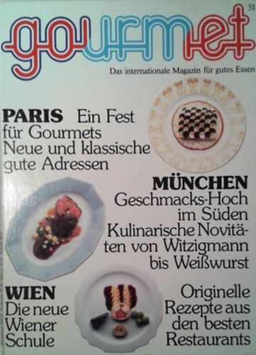 Könyv: Gourmet. Das internationale Magazin für gutes Essen. Nr. 51. - Paris, München, Wien... (Johann Willsberger)