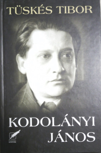Könyv: Kodolányi János (Tüskés Tibor)