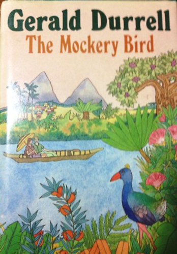 Könyv: The mockery Bird (Gerald Durrell)