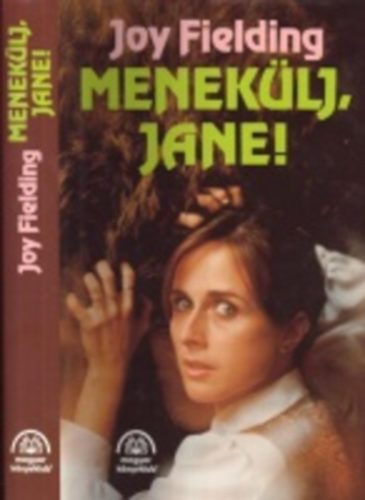 Könyv: Menekülj, Jane! (Joy Fielding)