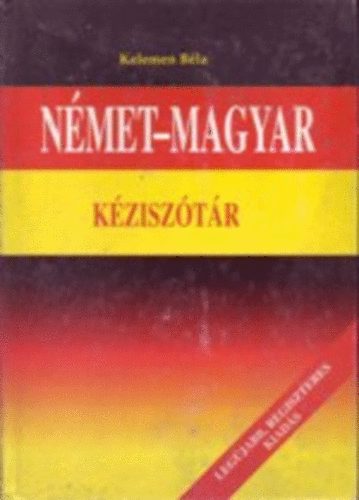 Könyv: Német-magyar kéziszótár (Kelemen) (Kelemen Béla)